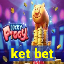 ket bet